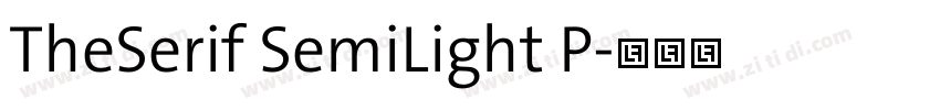 TheSerif SemiLight P字体转换 TheSerif SemiLight P字体转换